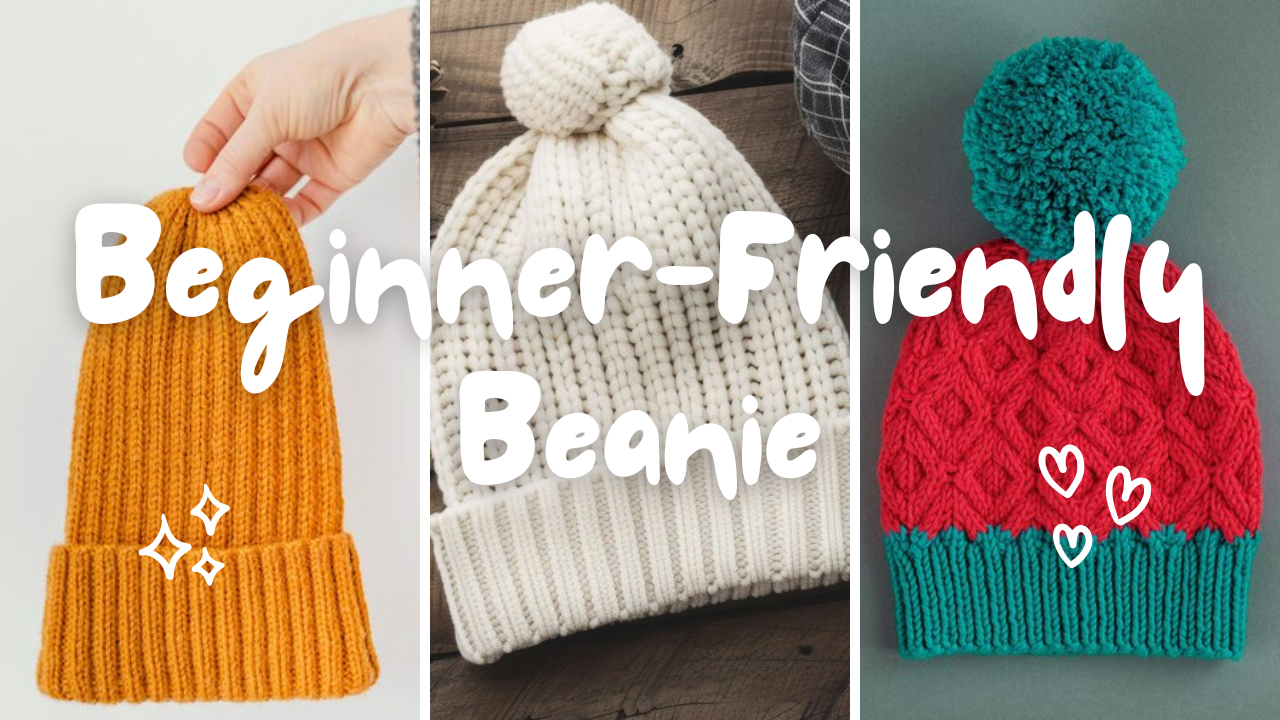 beginner-friendly beanie