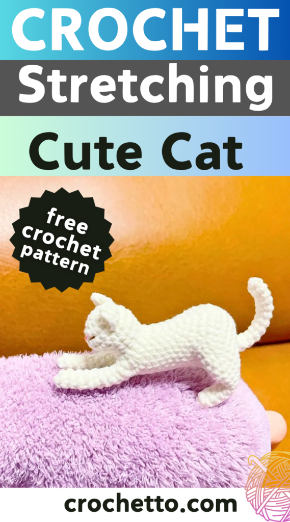 Crochet a Stretching Cat Amigurumi